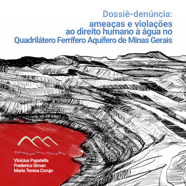 Dossiê-denúncia: ameaças e violações ao direito humano à água no Quadrilátero Ferrífero Aquífero de Minas Gerais